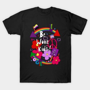 Be Woke Kids T-Shirt